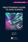 Cover: Practitioner's Guide to Data Science - Chapman & Hall/CRC