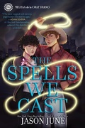 Cover: The Spells We Cast - Disney Press