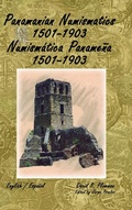 Cover: Panamanian Numismatics 1501-1903 Numismatica Panamena 1501-1903 - Lulu.com