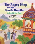 Cover: Reading Planet KS2: The Angry King and the Gentle Buddha: A Tale from Buddhism - Stars/Lime - Rising Stars UK Ltd