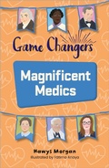 Cover: Reading Planet KS2: Game Changers: Magnificent Medics - Mercury/Brown - Rising Stars UK Ltd