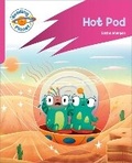 Cover: Reading Planet: Rocket Phonics - Target Practice - Hot Pod - Pink B - Rising Stars UK Ltd