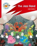 Cover: Reading Planet: Rocket Phonics - Target Practice - The Jazz Band - Red A - Rising Stars UK Ltd