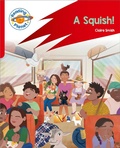 Cover: Reading Planet: Rocket Phonics - Target Practice - A Squish - Red B - Hodder Education
