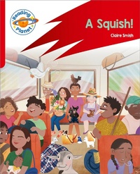 Enlarge image Cover: Reading Planet: Rocket Phonics - Target Practice - A Squish - Red B - Hodder Education