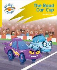 Enlarge image Cover: Reading Planet: Rocket Phonics - Target Practice - The Road Car Cup - Yellow - Hodder Education