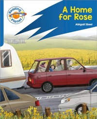 Enlarge image Cover: Reading Planet: Rocket Phonics - Target Practice - A Home for Rose - Blue - Rising Stars UK Ltd