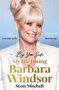 Cover: By Your Side: My Life Loving Barbara Windsor - Seven Dials