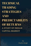 Cover: Technical Trading Strategies and Predictability of Returns A study of Indian Capital Market - Shalini Singh
