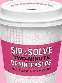 Enlarge image Cover: Sip & Solve Two-Minute Brainteasers - Sterling