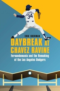 Abbildung von: Daybreak at Chavez Ravine - University of Nebraska Press