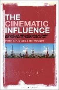 Enlarge image Cover: The Cinematic Influence - Bloomsbury Academic USA