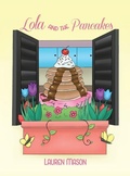 Cover: Lola and the Pancakes - Dorrance Publishing Co.