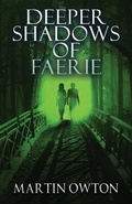 Cover: Deeper Shadows of Faerie - Mystique Press