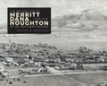 Cover: The Art and Life of Merritt Dana Houghton in the Northern Rockies, 1878-1919 - University Press of Colorado