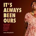Cover: It's Always Been Ours - Hachette Book Group
