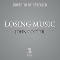 Cover: Losing Music - Blackstone Publishing