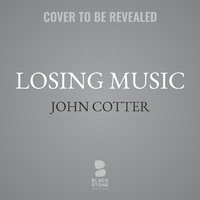 Enlarge image Cover: Losing Music - Blackstone Publishing