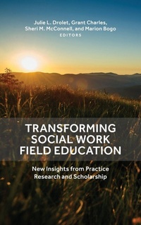 Enlarge image Cover: Transforming Social Work Field Education - University of Calgary Press
