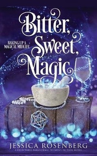 Enlarge image Cover: Bitter, Sweet, Magic - Blue Octopus Press
