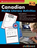 Cover: Canadian Media Literacy Activities Grades K-3 - Chalkboard Publishing Inc