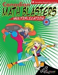 Cover: Canadian Math Blasters Multiplication - Chalkboard Publishing Inc