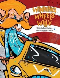Enlarge image Cover: Winning Wheels Willy - Daniel Hubbard