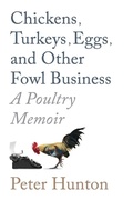 Cover: Chickens, Turkeys, Eggs and Other Fowl Business; a Poultry Memoir - Pe