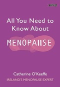 Cover: All You Need to Know About Menopause - O'Brien Press Ltd