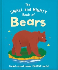 Enlarge image Cover: The Small and Mighty Book of Bears - Welbeck Children's Books