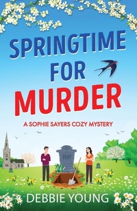 Enlarge image Cover: Springtime for Murder - Boldwood Books Ltd