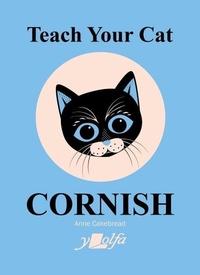 Enlarge image Cover: Teach Your Cat Cornish - Y Lolfa