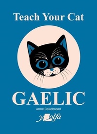 Enlarge image Cover: Teach Your Cat Gaelic - Y Lolfa