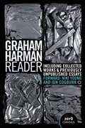 Cover: Graham Harman Reader, The - Including previously unpublished essays - John Hunt Publishing