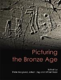 Enlarge image Cover: Picturing the Bronze Age - Oxbow Books