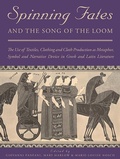 Cover: Spinning Fates and the Song of the Loom - Oxbow Books