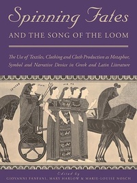 Enlarge image Cover: Spinning Fates and the Song of the Loom - Oxbow Books