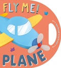 Cover: Fly Me! Plane - Igloo Books