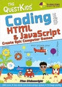 Cover: Coding with HTML & JavaScript - Create Epic Computer Games - In Easy Steps