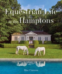 Abbildung von: Equestrian Life in the Hamptons - Images Publishing Group Pty Ltd
