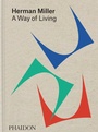 Cover: Herman Miller, A Way of Living - Phaidon Press Ltd