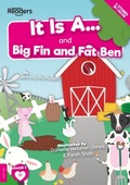 Cover: It Is A... and Big Fin and Fat Ben - BookLife Publishing