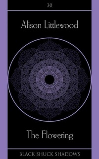 Enlarge image Cover: The Flowering - Black Shuck Books