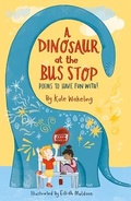Cover: A Dinosaur at the Bus Stop - Otter-Barry Books