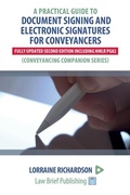 Cover: A Practical Guide to Document Signing and Electronic Signatures for Conveyancers - 2nd Edition - Law Brief Publishing