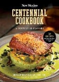 Cover: The New Mexico Magazine Centennial Cookbook - New Mexico Magazine