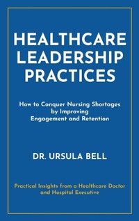 Abbildung von: Healthcare Leadership Practices - Higgins Publishing