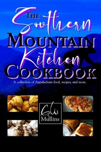 Abbildung von: The Southern Mountain Kitchen Cookbook - Light Of The Moon Publishing