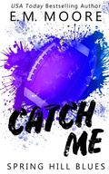 Cover: Catch Me - E. M. Moore