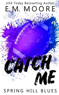 Enlarge image Cover: Catch Me - E. M. Moore